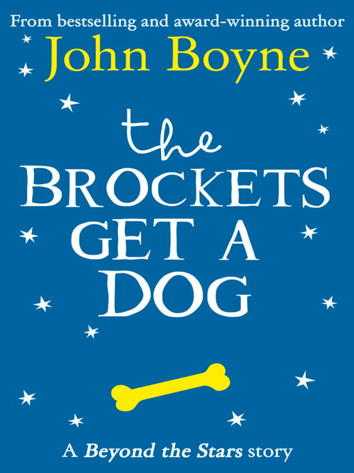Title details for The Brockets Get a Dog by John Boyne - Wait list